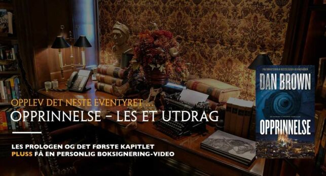 «Opprinnelse»: Les første kapittel og få en personlig hilsen fra Dan Brown